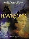 Hawksong: The Kiesha'ra: Volume One