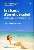 Les Bains d air et de soleil : Guide pratique d héliothérapie