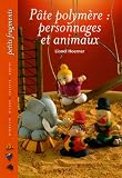Pâte polymère: personnages et animaux