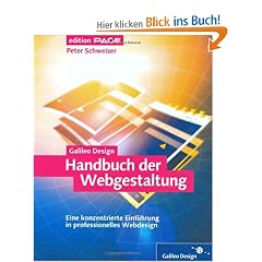 Handbuch der Webgestaltung: Komplett in Farbe: Webdesign in der heutigen Zeit (Galileo Design)