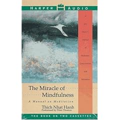 The Miracle of Mindfulness: A Manual on Meditation