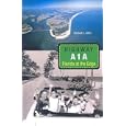 Highway A1A: Florida at the Edge (Florida History and Culture) by HERBERT L. HILLER