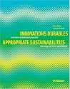 Appropriate Sustainabilities/ Innovations Durables: New ways in French Architecture/ Une autre architecture francaise