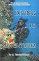 Diving to Adventure: How to Get the Most Fun From Your Diving and Snorkling