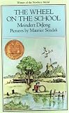 THE WHEEL ON THE SCHOOL (WINNER OF THE NEWBERY MEDAL)
