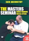 The Masters Seminar - Iain Abernethy - Cross Training For All Styles [DVD]