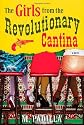 The Girls from the Revolutionary Cantina: A Novel
