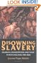 Disowning Slavery: Gradual Emancipation and Race in New England, 1780-1860