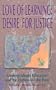 Love of Learning: Desire for Justice