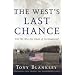 The West's Last Chance: Winning the Clash of Civilization