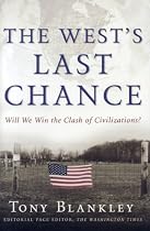 The West's Last Chance: Winning the Clash of Civilization
