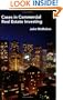 Cases in Commercial Real Estate Investing