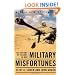 Military Misfortunes: The Anatomy of Failure in War