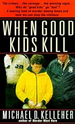 When Good Kids Kill