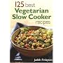 125 Best Vegetarian Slow Cooker Recipes