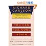 You Can Feel Good Again: Common-Sense Strategies for Releasing Unhappiness and Changing Your Life