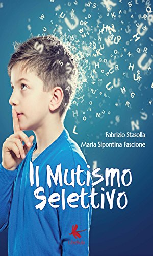 Il Mutismo Selettivo (Italian Edition)