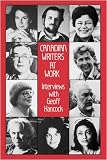 Canadian Writers at Work
