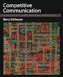 Competitive Communication: A Rhetoric for Modern Business