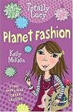 Planet Fashion (Totally Lucy)
