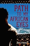 Path To My African Eyes