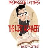 The Lost Alphabet (Professor Letters)