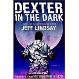 Dexter in the Dark: A Novel