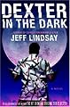Dexter in the Dark: A Novel