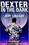 Dexter in the Dark: A Novel