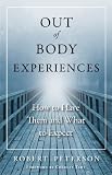 Out-of-Body Experiences: How to Have Them and What to Expect