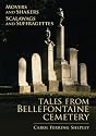 Movers and Shakers, Scalawags and Suffragettes: Tales from Bellefontaine Cemetery