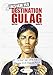 Destination Gulag (Insiders)