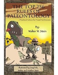 Book: The Top 256 Rules of Paleontology: ...Practical Advice for Fossil Technicians - Dragon's Claw Press