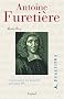 Antoine Fureti�re - Un pr�curseur des Lumi�res sous Louis XIV