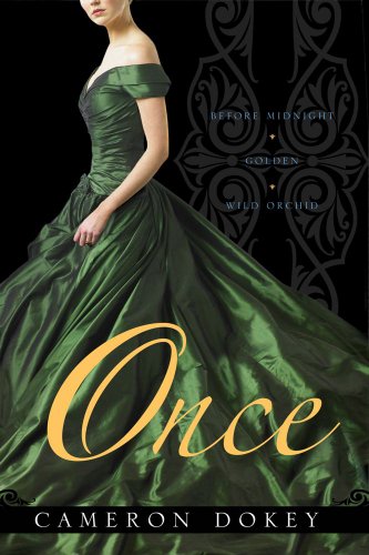 Once: Before Midnight; Golden; Wild Orchid