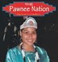 The Pawnee Nation (Native Peoples)
