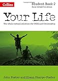 Your life : the whole-school colution for PSHE and citizenship. Student book 2