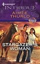 Stargazer's Woman (Harlequin Intrigue Series)