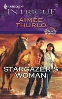 Stargazer's Woman (Harlequin Intrigue Series)