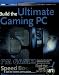 Build the Ultimate Gaming Machine (ExtremeTech)