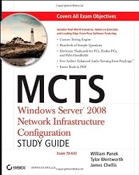 MCTS: Windows Server 2008 Network Infrastructure Configuration Study Guide: Exam 70-642