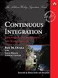 Continuous Integration: Improving Software Quality and Reducing Risk (Martin Fowler Signature Books)