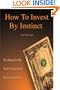 How To Invest By Instinct: Instinctively Self Guided Investments
