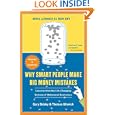 Why Smart People Make Big Money Mistakes And How To Correct Them: Lessons From The New Science Of Behavioral Economics by Gary Belsky and Thomas Gilovich (Paperback - April 6, 2000)