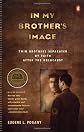 In My Brother's Image: Twin Brothers Separated by Faith after the Holocaust