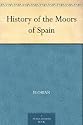 History of the Moors of Spain