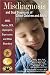 Misdiagnosis And Dual Diagnoses Of Gifted Children And Adults: ADHD, Bipolar, OCD, Asperger's, Depression, And Other Disorders