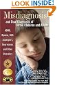 Misdiagnosis and Dual Diagnoses of Gifted Children and Adults: ADHD, Bipolar, Ocd, Asperger's, Depression, and Other Disorders