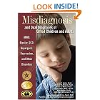 Click here to buy Misdiagnosis And Dual Diagnoses Of Gifted Children And Adults: ADHD, Bipolar, OCD, Asperger's,... by  James T. Webb, Edward R. Amend, Nadia E. Webb, and Jean Goerss.