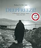 DeepFreeze! A Photographer's Antarctic Odyssey in the Year 1959